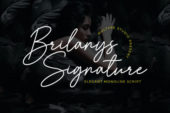 Brilanys Signature: The Script Font That Elevates Your Campaigns